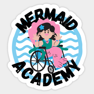 Mermaid Academy Cute Mermaid on a Wheelchair Diversity Perfect Gift for Mermaid Lovers with a Disability Sticker